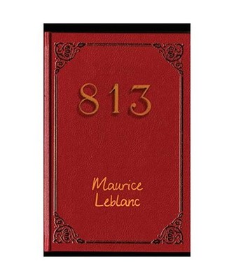 813, Maurice Leblanc