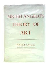 Michelangelo's Theory of Art (Robert John Clements - 1963) (ID:46710)