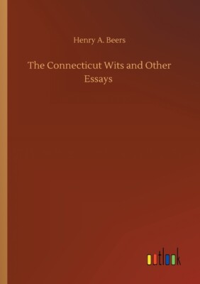 The Connecticut Wits And Other Essays