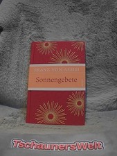 Sonnengebete. Franz von Assisi ; herausgegeben und übersetzt von Matthias Hackem