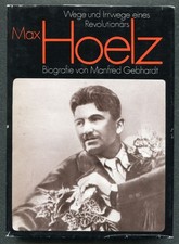 Max Hoelz - Wege und Irrwege eines Revolution...
