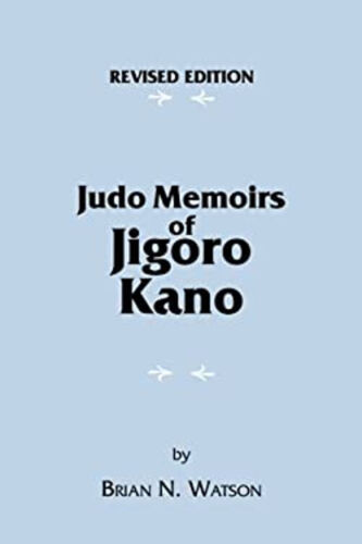 Judo Memoirs of Jigoro Kano Paperback Brian N. Watson - Imagen 1 de 2