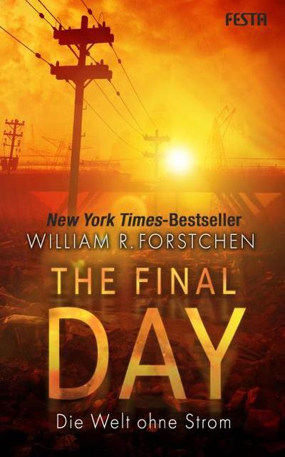 Thumbnail - William R. Forstchen / The Final Day - Die Welt Ohne Strom /