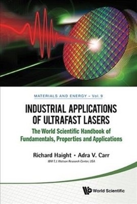 Haight - Industrial Applications of Ultrafast Lasers - New hardback or - X555z
