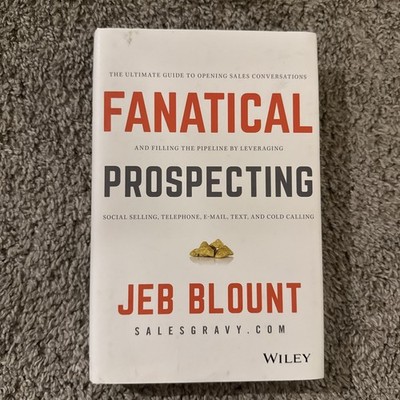 Fanatical Prospecting Jeb Blount Hardcover Wiley Sales Social Selling Business