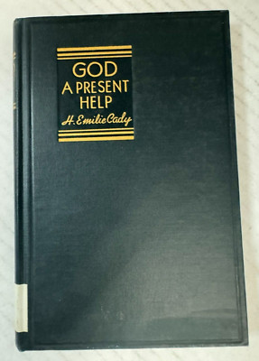 God a Present Help by H. Emilie Cady 1942 Third Edition Hardcover
