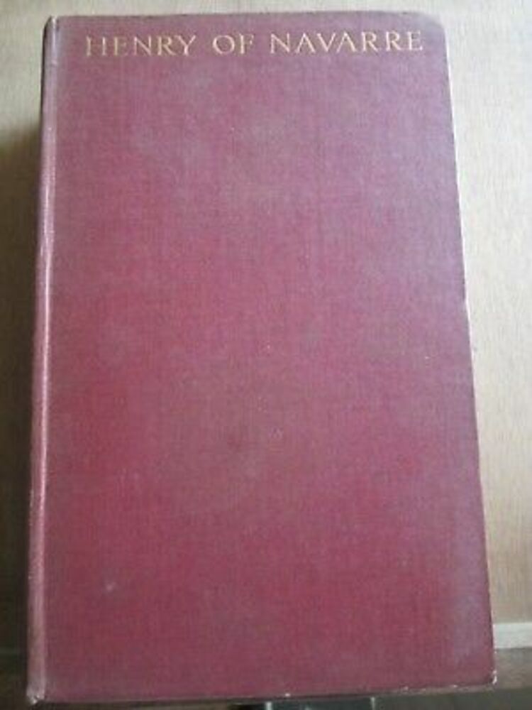 George Slocombe George Slocombe: Henry Of Navarre/Humphrey Toulmin-The Cayme Press ...