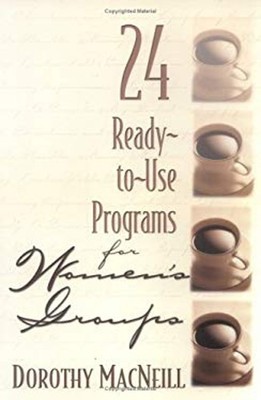 24 Ready-to-Use Programs for Women's Group Paperback Dorothy MacN