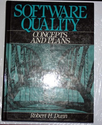 Software Quality: Concepts and Plans By Dunn, Robert H. Robert H