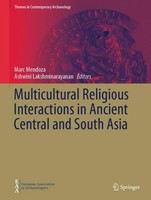 Multicultural Religious Interactions In Ancient Central And South Asia Marc ...