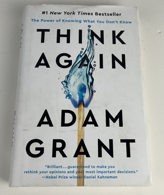 Think Again: The Power of Knowing What You Don't Know - Grant, Adam