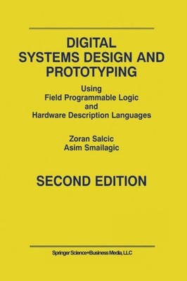 Salcic - Digital Systems Design and Prototyping   Using Field Programm - X555z