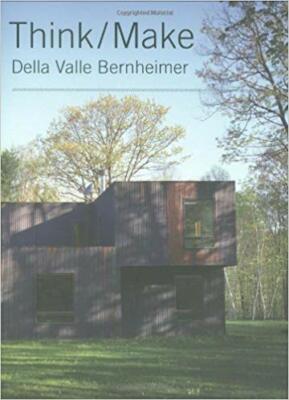 Think/make - Della Valle Bernheimer -New Voices in Architecture