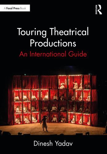 Touring Theatrical Productions : An International Guide by Dinesh Yadav ...