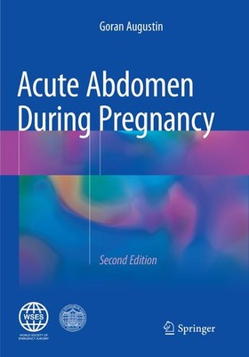 Acute Abdomen During Pregnancy Goran Augustin