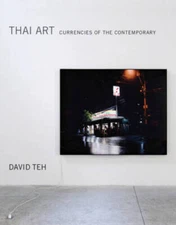Thai Art: Currencies of the Contemporary (MIT Press) - Hardcover - VERY GOOD