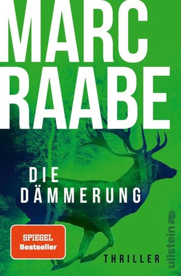 Die Dämmerung | Thriller Das Thriller-Highlight von Bestsellerautor Marc Raabe!