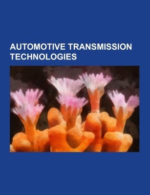 Automotive transmission technologies Source