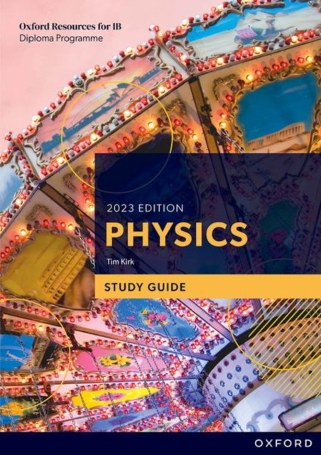 Oxford Resources for IB DP Physics: Study Guide by Tim Kirk (Paperback Book) - Image 3
