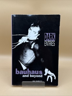 Dark Entries : Bauhaus and Beyond Gothic Punk Paperback Book Ian Shirley