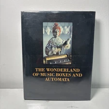 The Wonderland of Music Boxes and Automata Daniel Troquet 1st Edition 1989