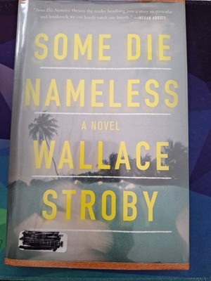 Some Die Nameless by Wallace Stroby (2018, Hardcover)