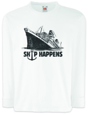 Ship Happens Kinder Langarm T-Shirt Fun Geek Nerd Sailboat Segler Kapitän