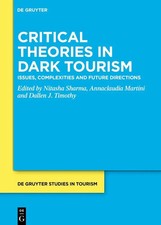 Critical Theories in Dark Tourism | Issues, C...