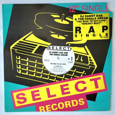 1989 - DJ DANNY DAN AND THE FEMALE DREAM - THE BEAT TO GET HYPE / SNEAKY BEAT OG