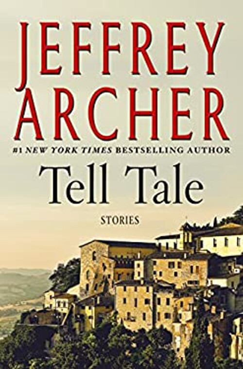 Tell Tale : Stories Hardcover Jeffrey Archer