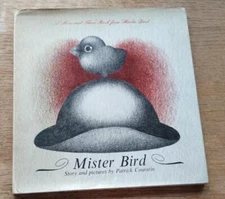 MISTER BIRD Story and pictures by Patrick Couratin publ Harlin Quist HBDJ 1971