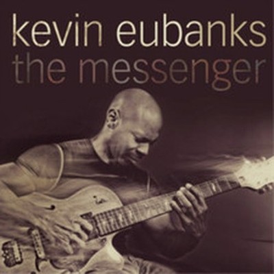 KEVIN EUBANKS THE MESSENGER (CD) ALBUM