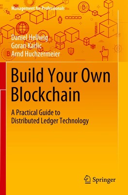Build Your Own Blockchain A Practical Guide to Distributed Ledger Technology xvi