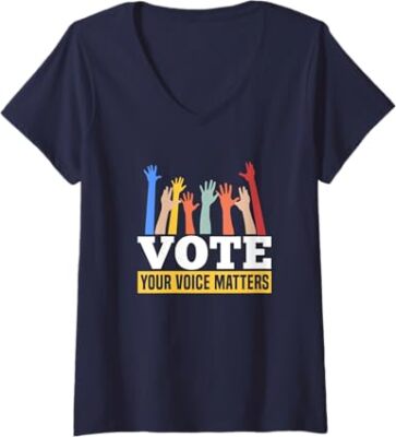 Vote Your Voice Matters Presidential Election Gift Ladies' V-Neck Tshirt