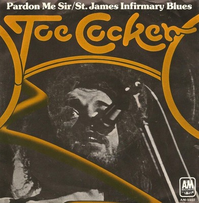 Joe Cocker - Pardon Me Sir / St. James Infirmary Blues, 7'', (Vinyl)