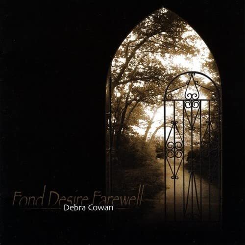 Debra Cowan Fond Desire Farewell (CD)