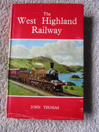 THE WEST HIGHLAND RAILWAY . 1966 Hardback history