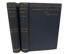 American Statesman Life of Henry Clay by Carl Schurz 1887 Volume I & II