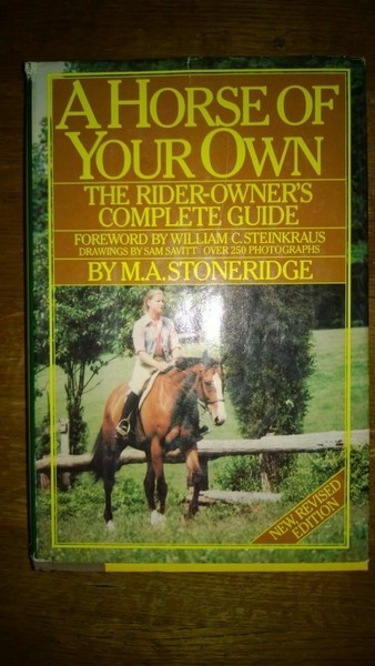 A Horse Of Your Own The Rider Owners Complete Guide By M A Stoneridge 1968 Hardcover Revised For Sale Online Ebay - 