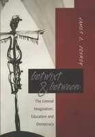 Betwixt & Between | The Liminal Imagination, Education And Democracy | Conroy