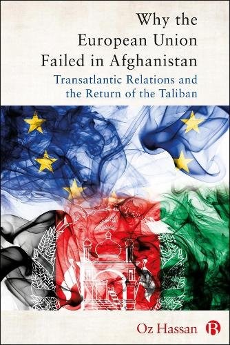 Why the European Union Failed in Afghanistan – Tra nsatlantic Relations and the…