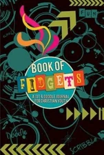 Book of Fidgets : A Jot & Doodle Journal for Christian Youth, Paperback by Ti...