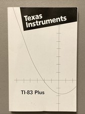 TEXAS INSTRUMENTS TI-83 PLUS GRAPHING CALCULATOR GUIDEBOOK/MANUAL