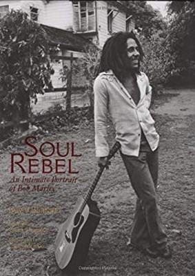 Soul Rebel : An Intimate Portrait of Bob Marley Hardcover David B