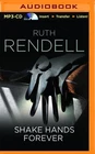 Ruth Rendell Shake Hands Forever (Chief Inspector Wexford) 2014 Brilliance
