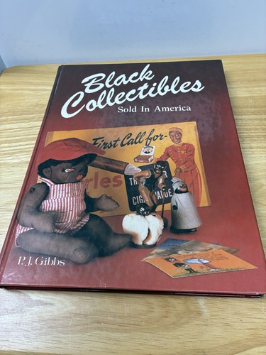 Black Collectibles Sold in America- 1987- HB- P. J. Gibbs