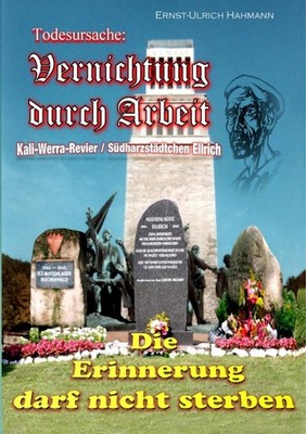 Todesursache Vernichtung durch Arbeit | Ernst-Ulrich Hahmann | deutsch