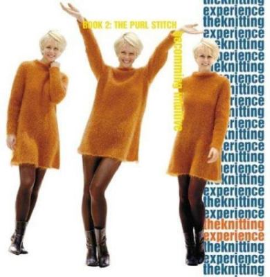 The Knitting Experience: Book 1: The Knit Stitch by Melville, Sally