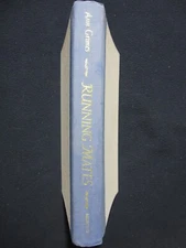 Running Mates: The Making of a First Lady Grimes, Ann