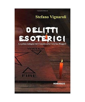 Delitti esoterici: La prima indagine del Commissario Caterina Ruggeri, Vignaroli